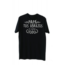 Printernet Playera Feliz día del Padre Tus Abrazos lo curan todo PAPA