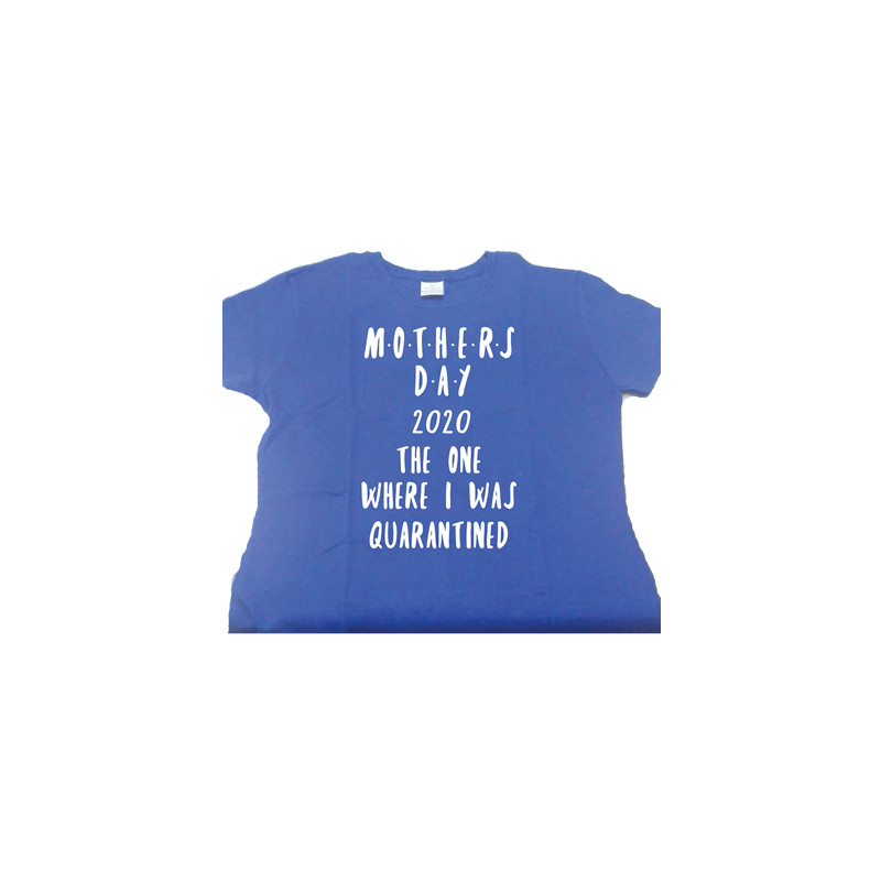 Playera para Mama Mothers Day the one where I was Quarantined