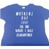 Playera para Mama Mothers Day the one where I was Quarantined